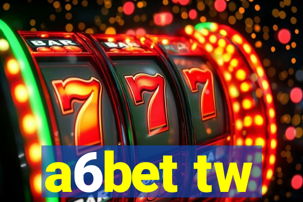 a6bet tw